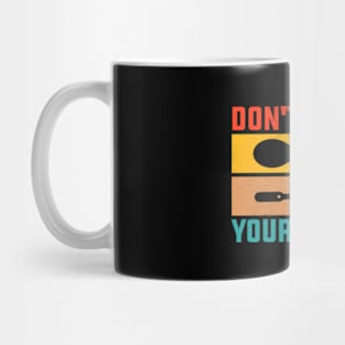 Don't Waste Your Spoons Mug